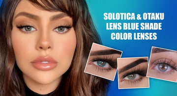 SOLOTICA & OTAKU LENS BLUE SHADE COLOR LENSES