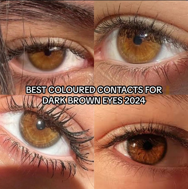 Best Colored Contacts for Dark Brown Eyes 2024