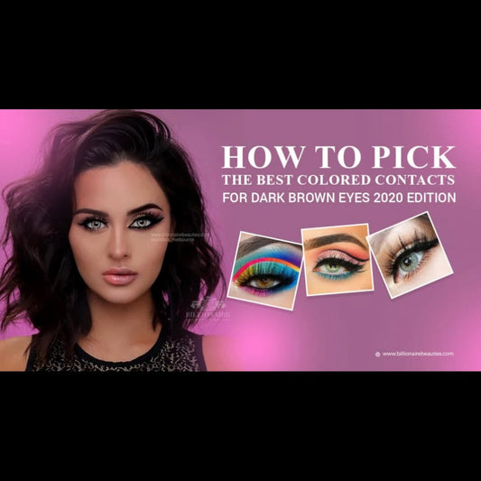HOW TO PICK THE BEST COLOR CONTACTS FOR DARK BROWN EYES 2020 EDITION